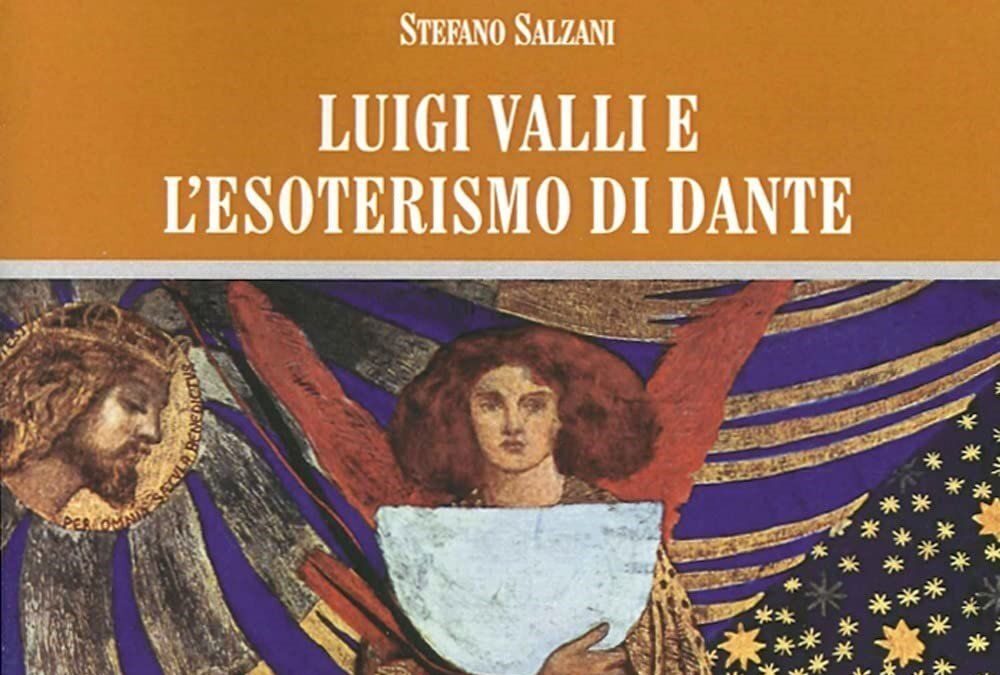 Dal nazionalismo al Dante «esoterico»: vita e opere di Luigi Valli