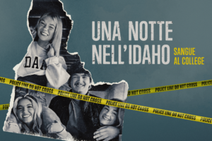 «Una notte nell’Idaho: Sangue al college», la docuserie sul caso che sconvolse l’Idaho