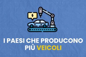 I Paesi che producono più veicoli