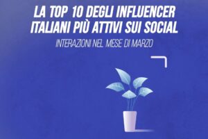 La top 10 degli influencer italiani più attivi sui social