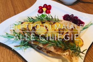 Cuciniamo insieme: filetto di maiale in salsa di ciliegie