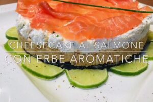Cuciniamo insieme: cheesecake al salmone ed erbe aromatiche