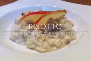 Cuciniamo insieme: risotto al gorgonzola, pere e nocciole