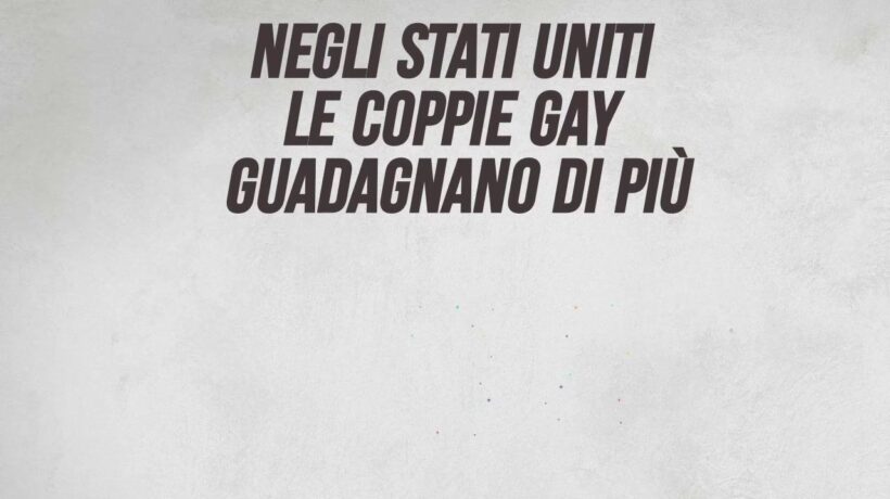 Negli Stati Uniti le coppie gay guadagnano di più