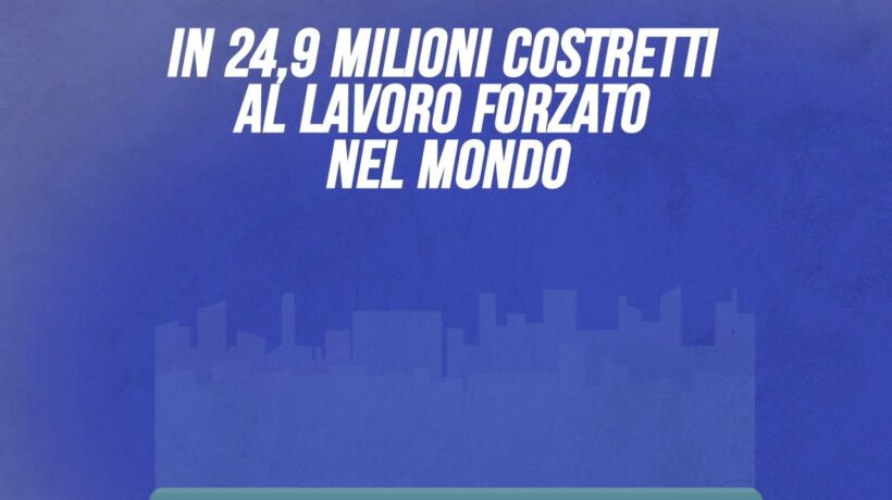 In 24,9 milioni sono costretti al lavoro forzato nel mondo