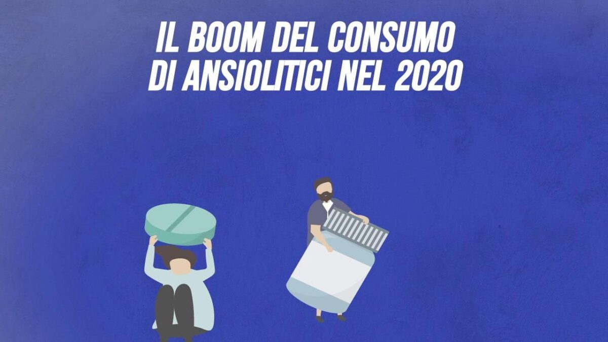 Il boom del consumo di ansiolitici nel 2020