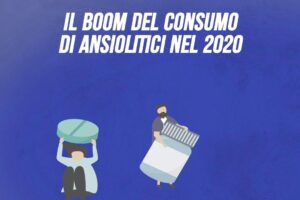 Il boom del consumo di ansiolitici nel 2020