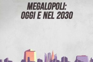 Megalopoli: oggi e nel 2030