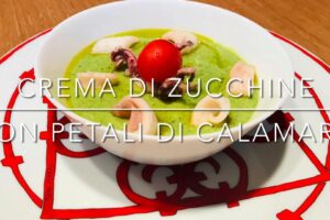 Cuciniamo insieme: crema di zucchine con petali di calamari