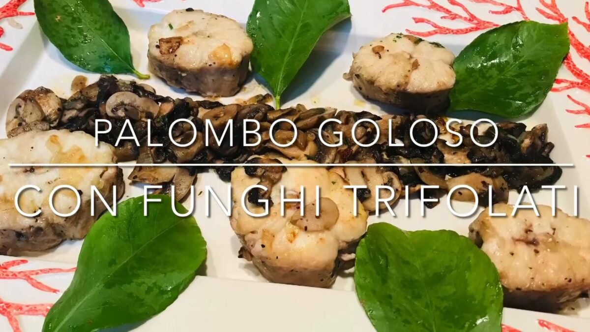 Cuciniamo insieme: palombo goloso con funghi trifolati