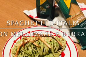 Cuciniamo insieme: spaghetti d’Italia con melanzane e burrata