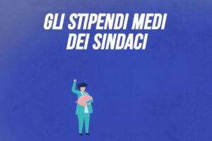 Gli stipendi medi dei sindaci
