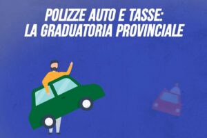 Polizze auto e tasse: la graduatoria provinciale
