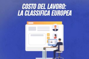 Costo del lavoro: la classifica europea