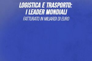 Logistica e trasporto: i leader mondiali