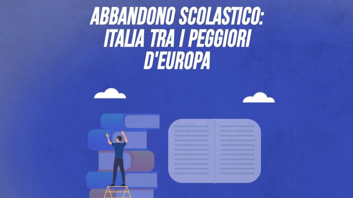 Abbandono scolastico: Italia tra i peggiori d’Europa