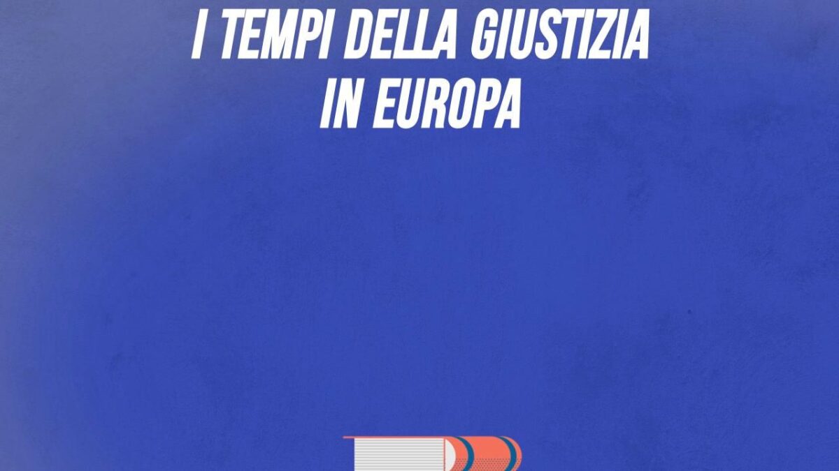 I tempi della giustizia in Europa