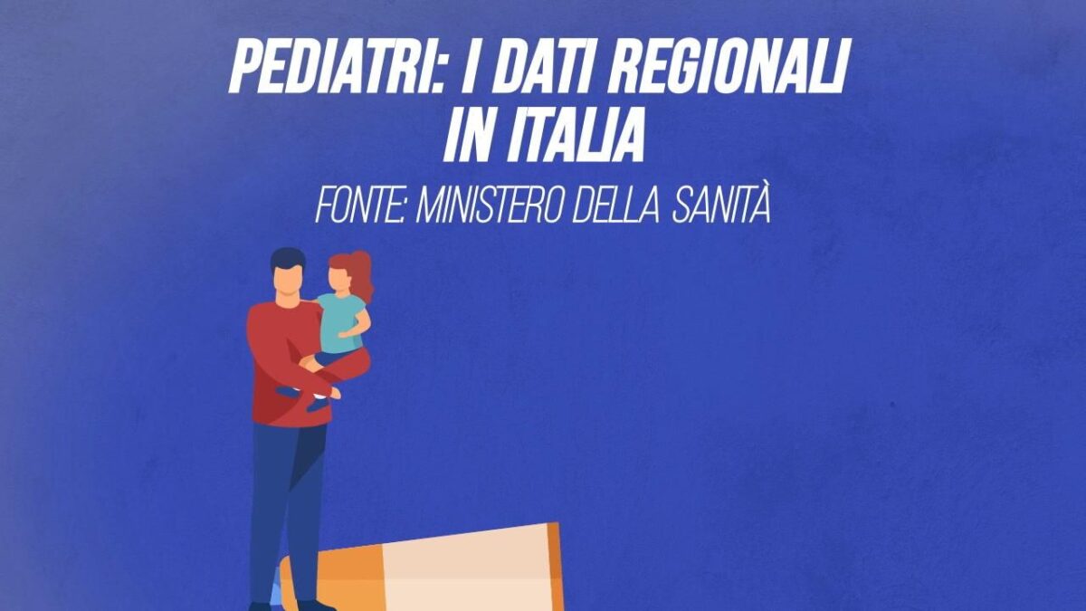 Pediatri: i dati regionali in Italia