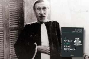 Il tradizionalista René Guénon alla scoperta della spiritualità d’Occidente