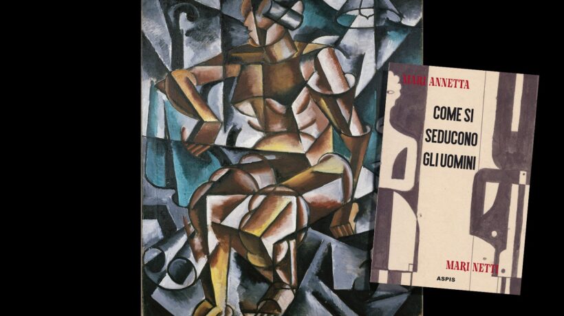 A scuola di seduzione con i futuristi: il misterioso libello di Annetta Mari