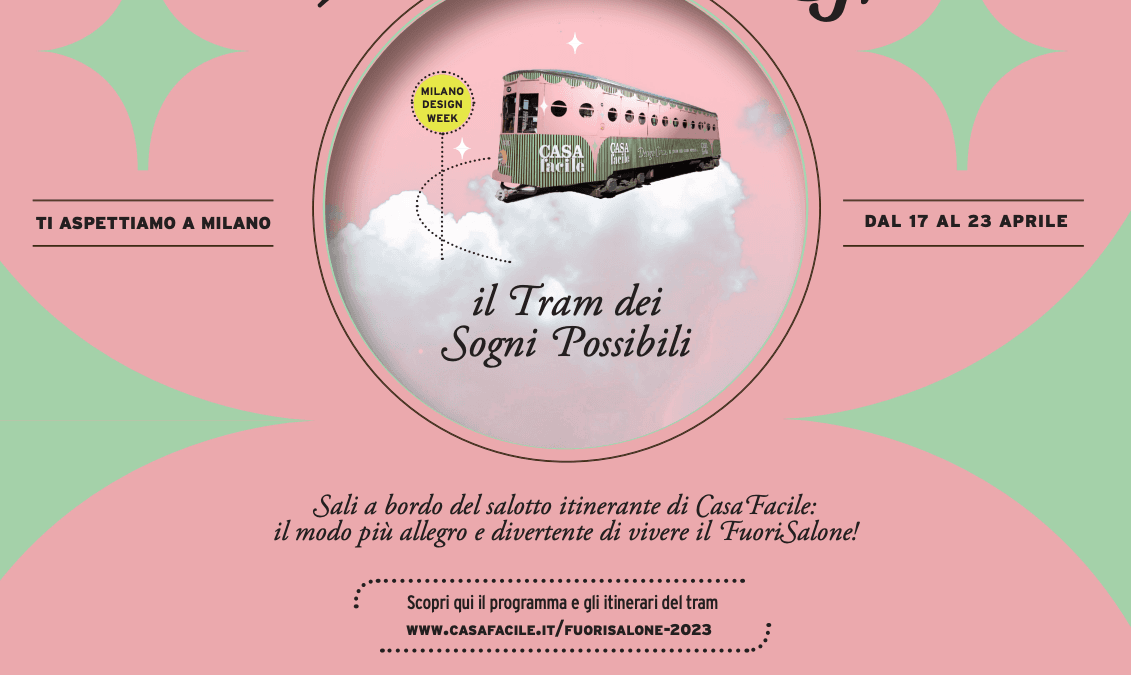 CasaFacile percorre il Fuorisalone con il tram dei sogni possibili