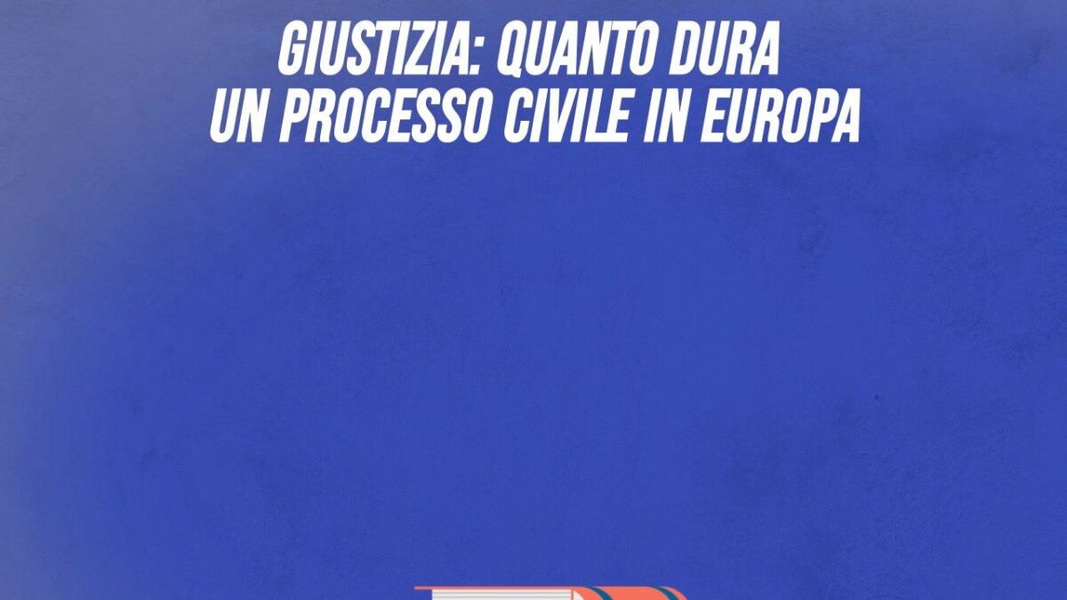 Giustizia: quanto dura un processo civile in Europa