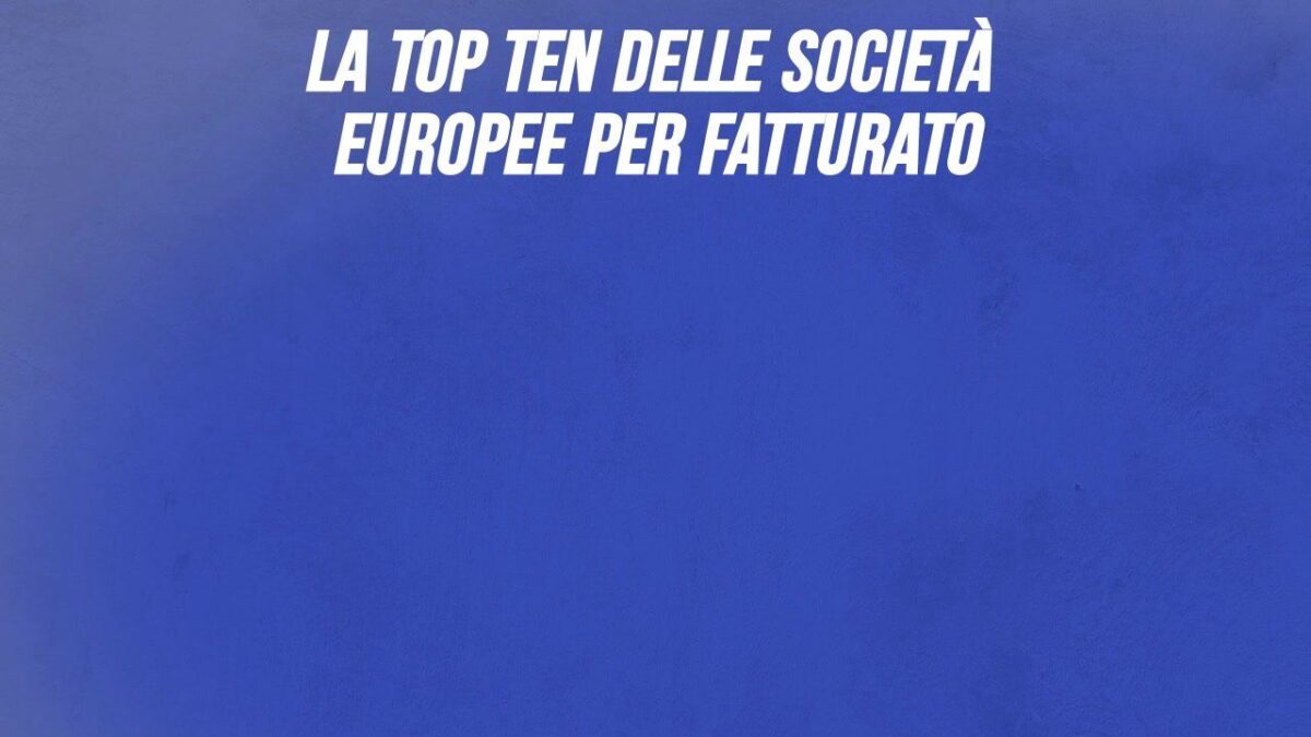 La top ten delle società europee per fatturato