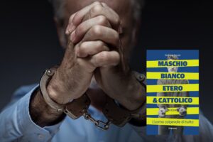 Maschio bianco, il capro espiatorio
