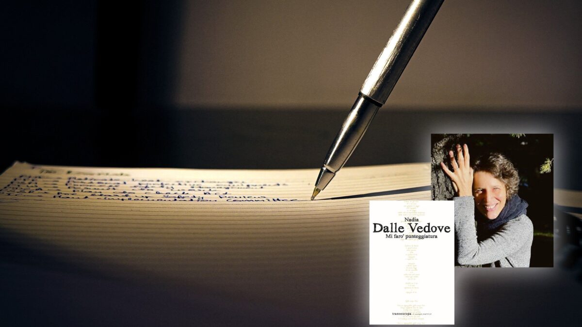 Nadia Dalle Vedove: «Con la poesia indago l’anima del mondo»