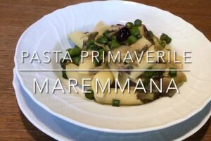 Cuciniamo insieme: pasta primavera maremmana