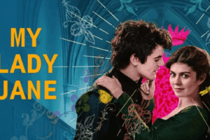 «My Lady Jane»: la serie tv fantasy riscrive la storia reale inglese