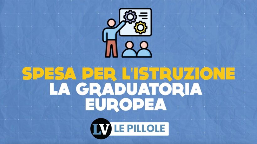 Spesa per l’istruzione, la graduatoria europea
