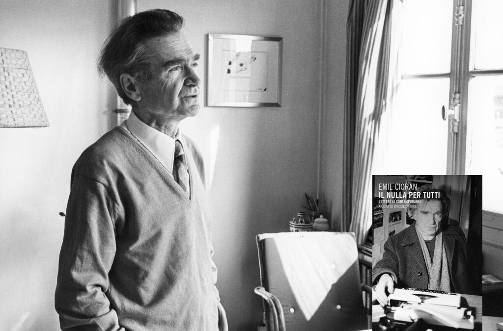 «Il nulla è uno zero più onorevole». Le lettere di Cioran ai più grandi