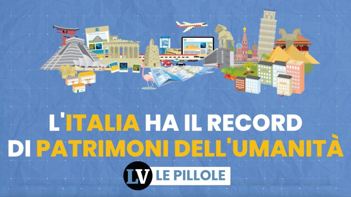 L’Italia ha il record di patrimoni dell’umanità