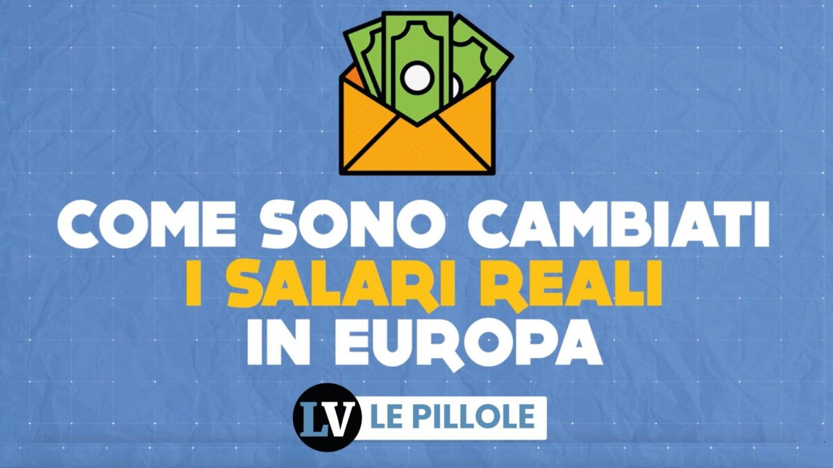 Come sono cambiati i salari reali in Europa