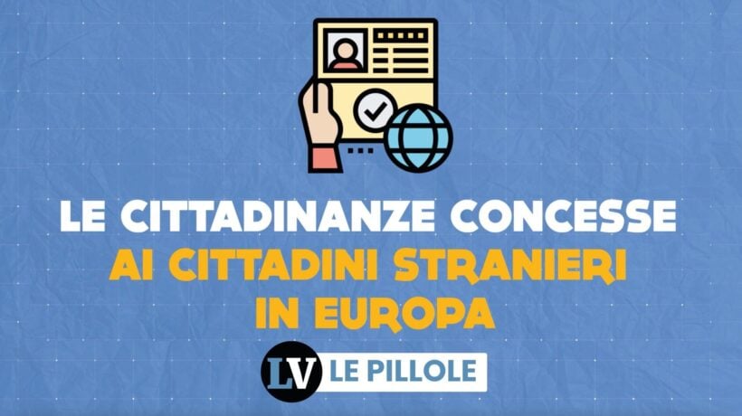 Le cittadinanze concesse ai cittadini stranieri in Europa