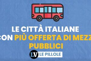 Le città italiane con più offerta di mezzi pubblici