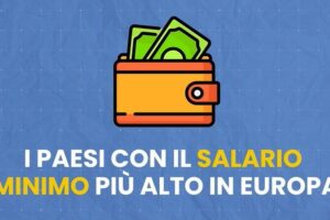I Paesi con il salario minimo più alto in Europa