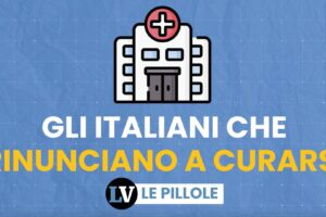 Gli italiani che rinunciano a curarsi