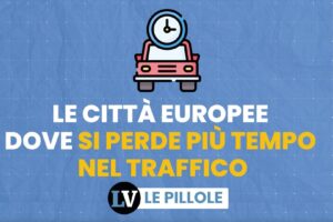 Le città europee dove si perde più tempo nel traffico