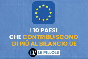 I 10 Paesi che contribuiscono di più al bilancio Ue