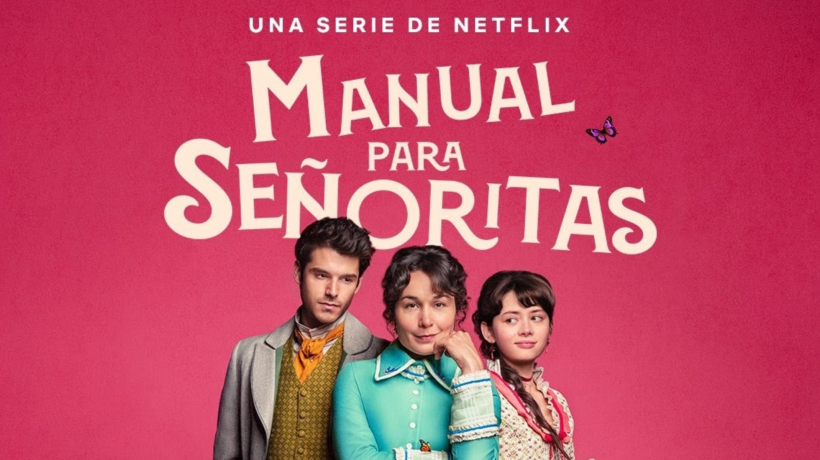 «Manuale per signorine», la nuova serie spagnola in arrivo su Netflix