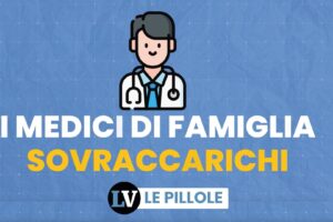I medici di famiglia sovraccarichi