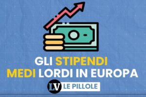 Gli stipendi medi lordi in Europa