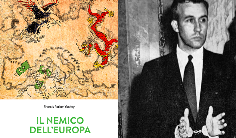 Vita e idee di Francis Parker Yockey, il misterioso «Spengler americano»