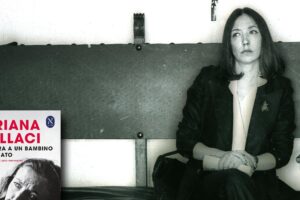 La propaganda abortista capovolge la «Lettera» della Fallaci al suo bimbo