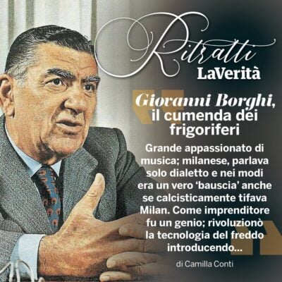 Ritratti | Giovanni Borghi, il cumenda dei frigoriferi
