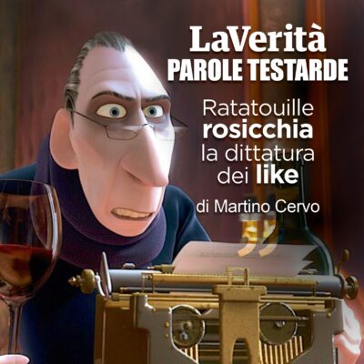 Parole Testarde | Ratatouille rosicchia la dittatura dei like