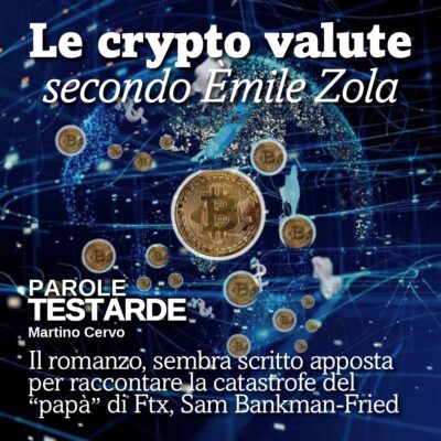Parole Testarde | Le crypto valute secondo Émile Zola