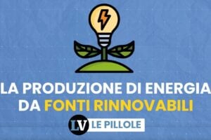 La produzione di energia da fonti rinnovabili